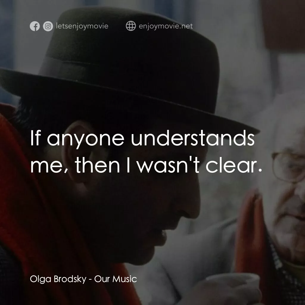 《高達神曲》經典台詞：Olga Brodsky:  If anyone understands me, then I wa ...