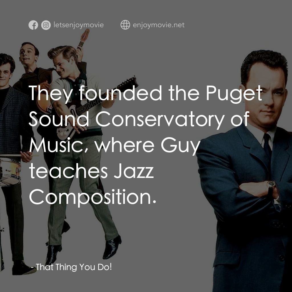那一天傳奇電影對白：: They founded the Puget Sound Conservatory of Music, where Guy teaches Jazz Comp