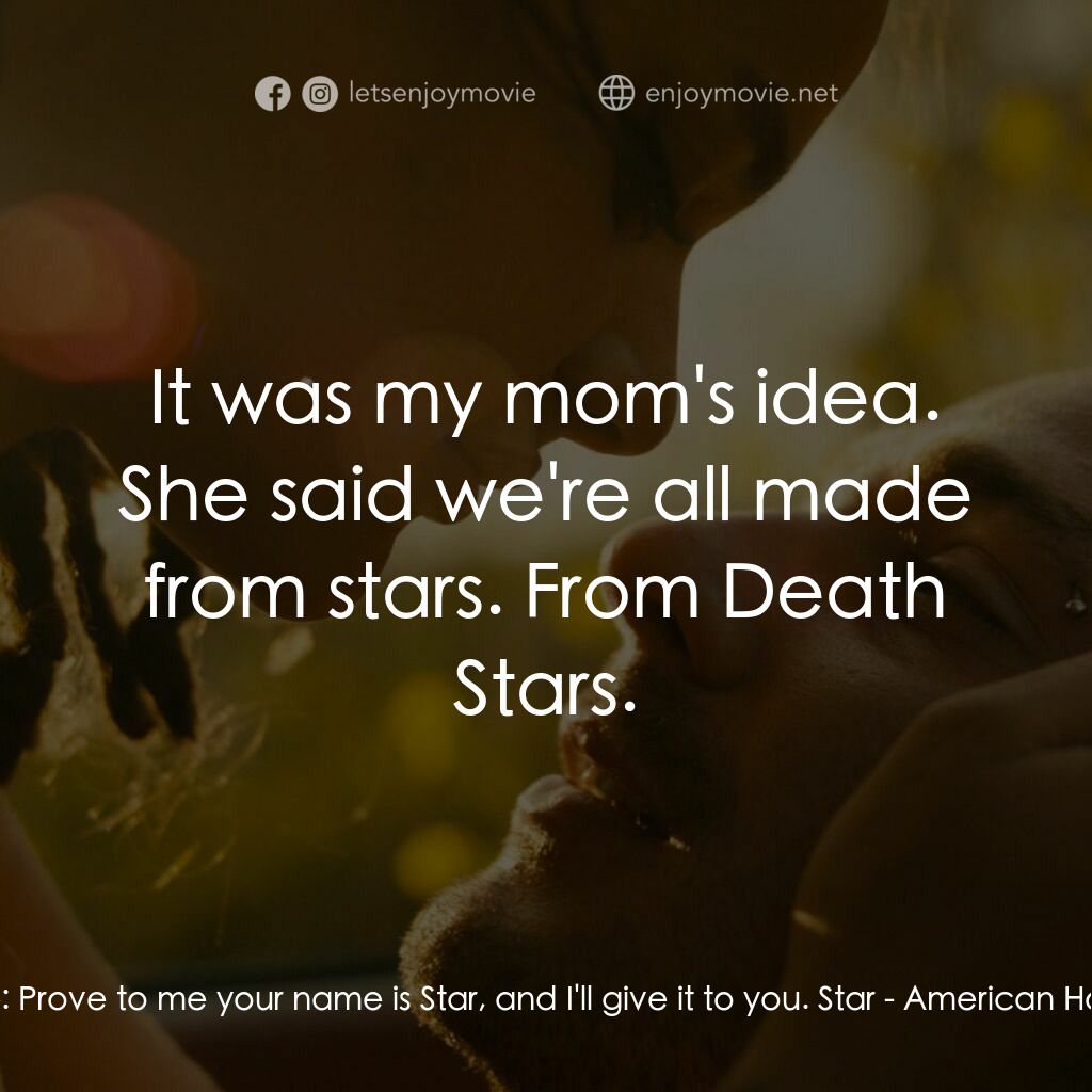 《美國甜心》經典台詞：Jake:  Prove to me your name is Star, and I'll ...