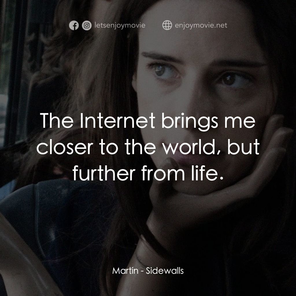 《在人海中遇見你》經典台詞：Martín: The Internet brings me closer to the world ...