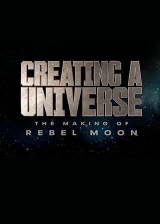 《創造宇宙：Rebel Moon 製作特輯》電影海報