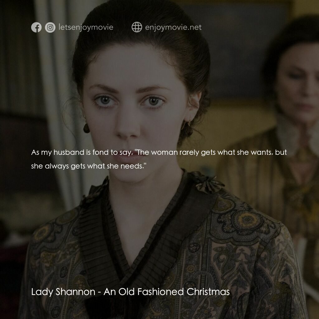 傳統的聖誕節電影對白：Lady Shannon:  As my husband is fond to say, 