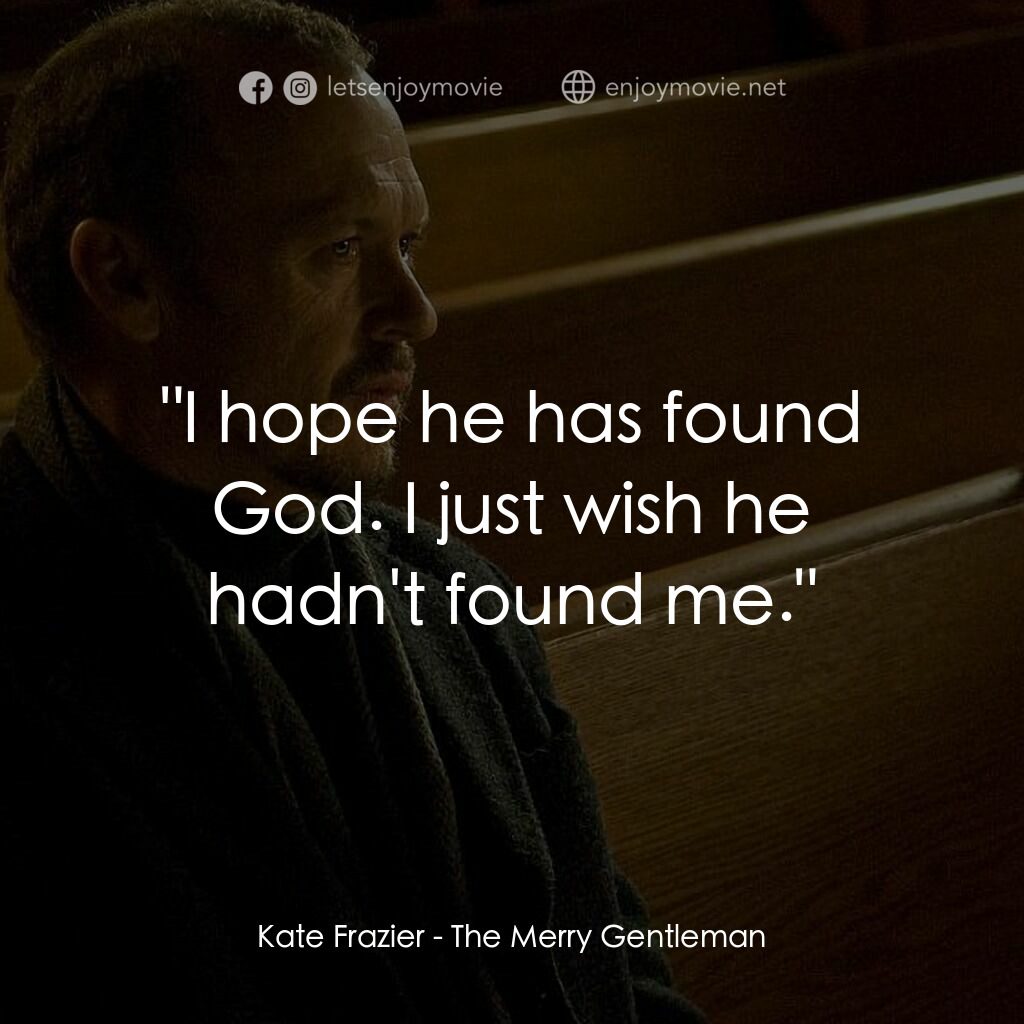 愉快的紳士電影對白：Kate Frazier:  