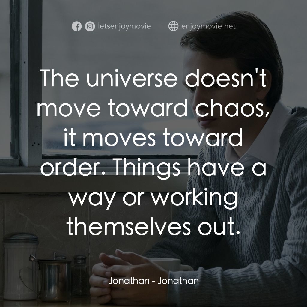 《喬納森》經典台詞：Jonathan: The universe doesn't move toward cha ...
