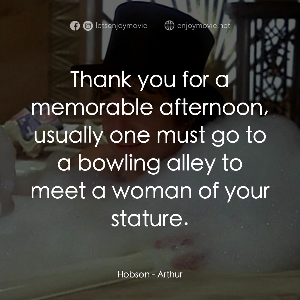 二八佳人花公子電影對白：Hobson:  Thank you for a memorable afternoon, usually one must go to a bowling al