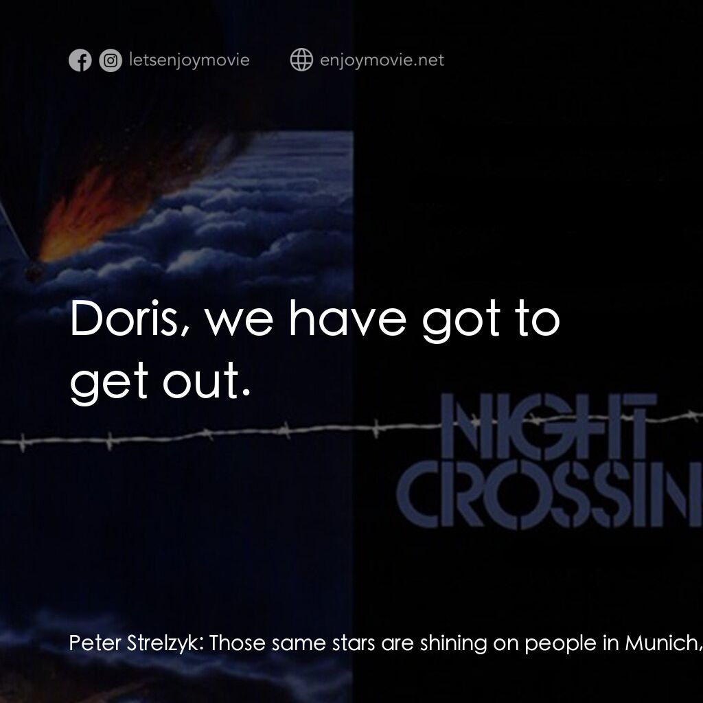 《Night Crossing》經典台詞：Peter Strelzyk:  Those same stars are shining on p ...