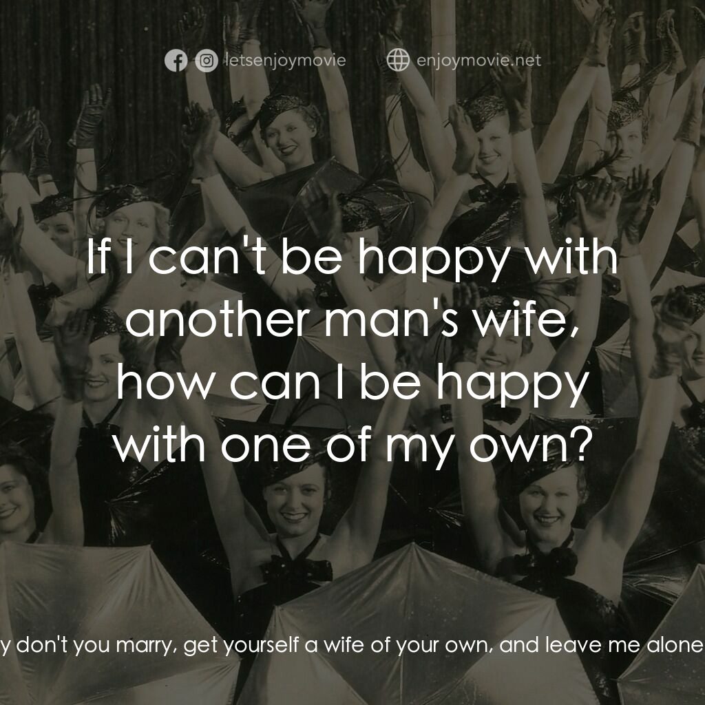 《Folies Bergère de Paris》經典台詞：Baroness Genevieve Cassini:  Rene, why don't y ...