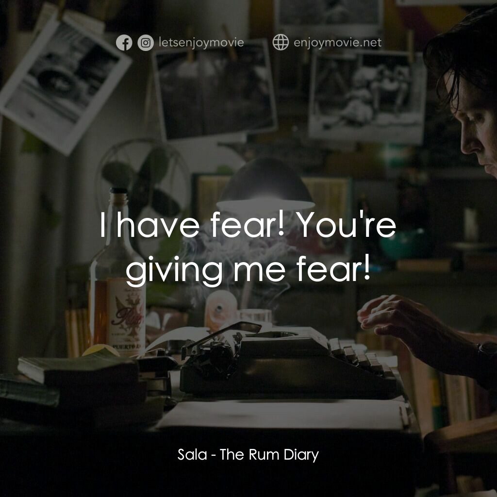 醉後型男日記電影對白：Sala:  I have fear! You're giving me fear!