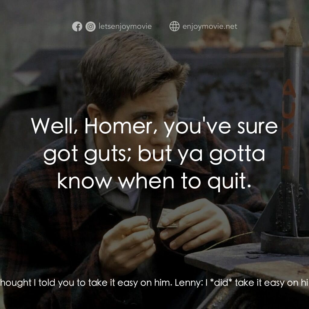 《飛一般夢想》經典台詞：Jim Hickam:  Hey, Lenny; take it easy on my kid br ...