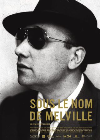 《Sous le nom de Melville》電影海報