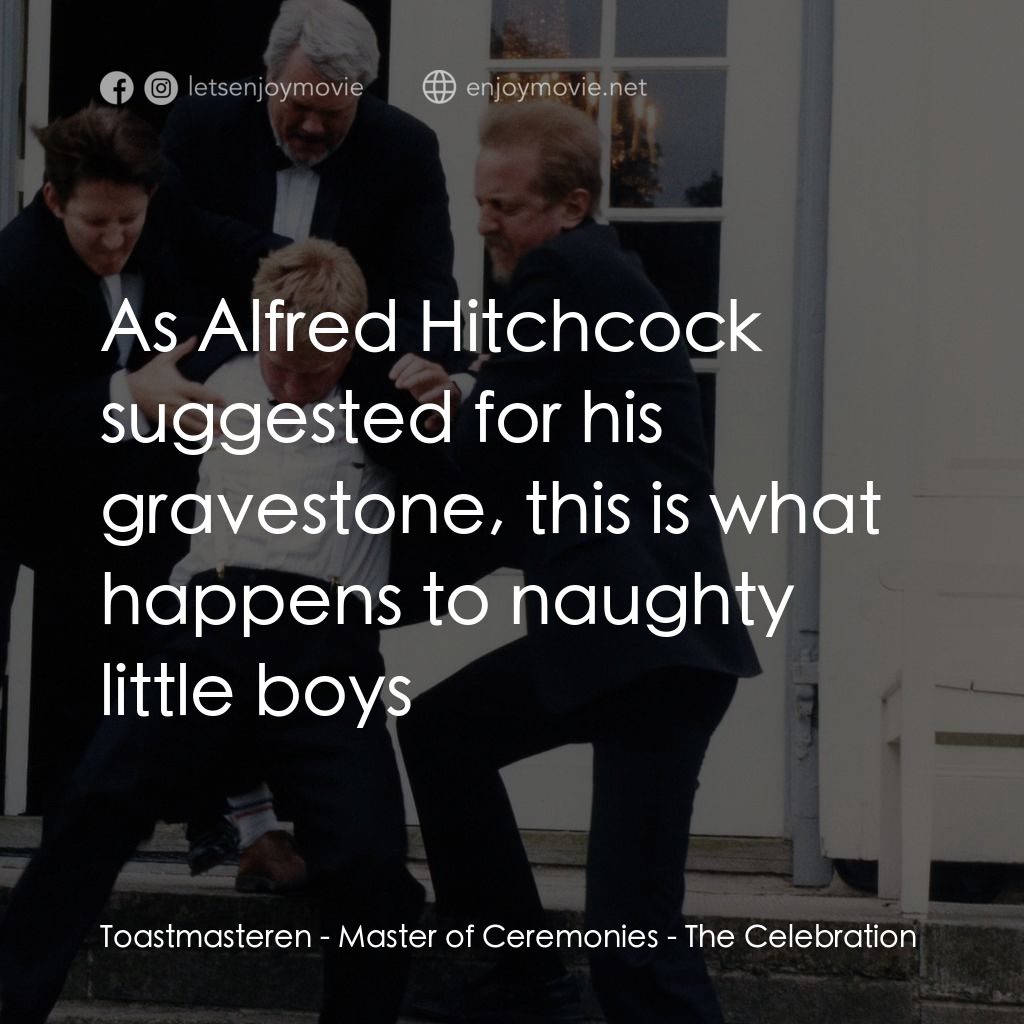 那一個晚上電影對白：Toastmasteren - Master of Ceremonies: As Alfred Hitchcock suggested for his grave