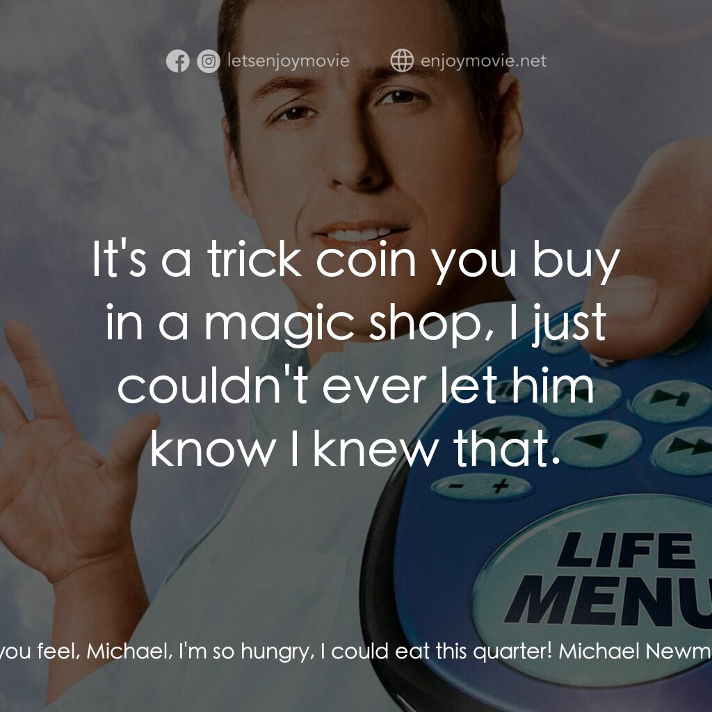 命運自選台電影對白：Trudy:  Uh uh uh, no cupcakes yet! Michael at 10 Years Old:  But I'm starving! Te