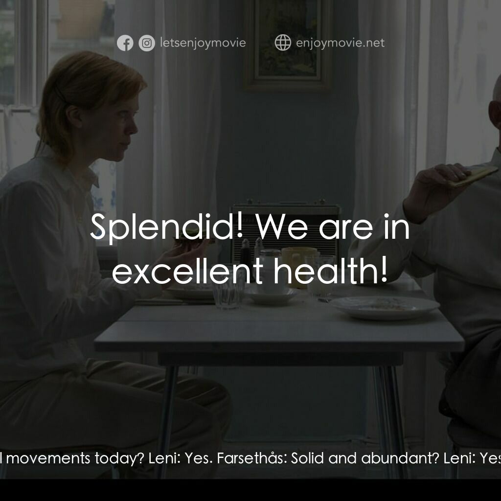 《Cold Lunch》經典台詞：Farsethås:  Have you had bowel movements today? Le ...