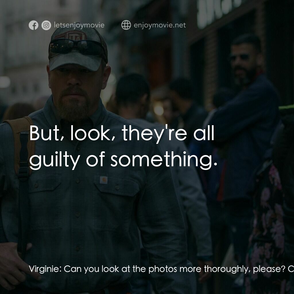 止水電影對白：Virginie:  Can you look at the photos more thoroughly, please? Old Bar Owner:  Li