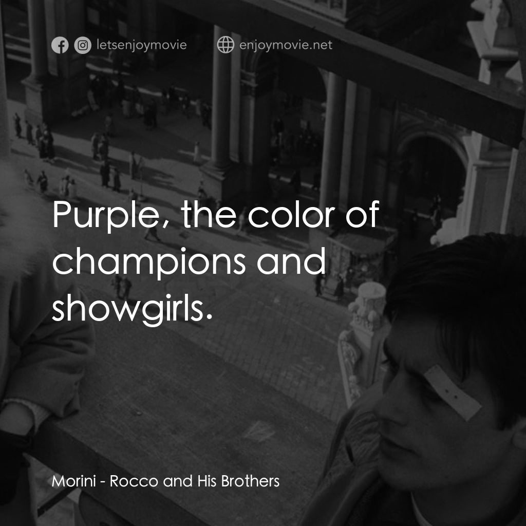 洛可兄弟電影對白：Morini: Purple, the color of champions and showgirls.