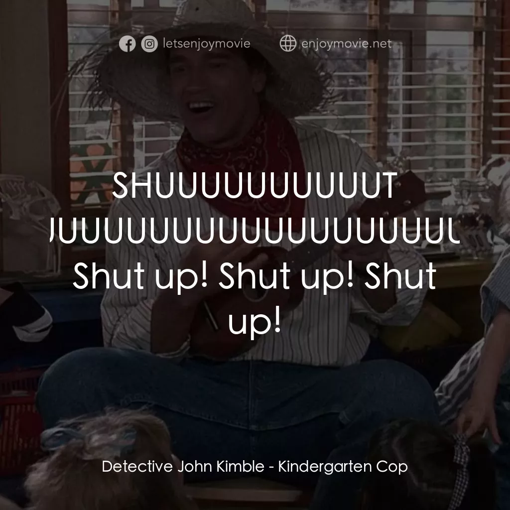 《幼稚園特警》經典台詞：Detective John Kimble: SHUUUUUUUUUUT UUUUUUUUUUUUU ...
