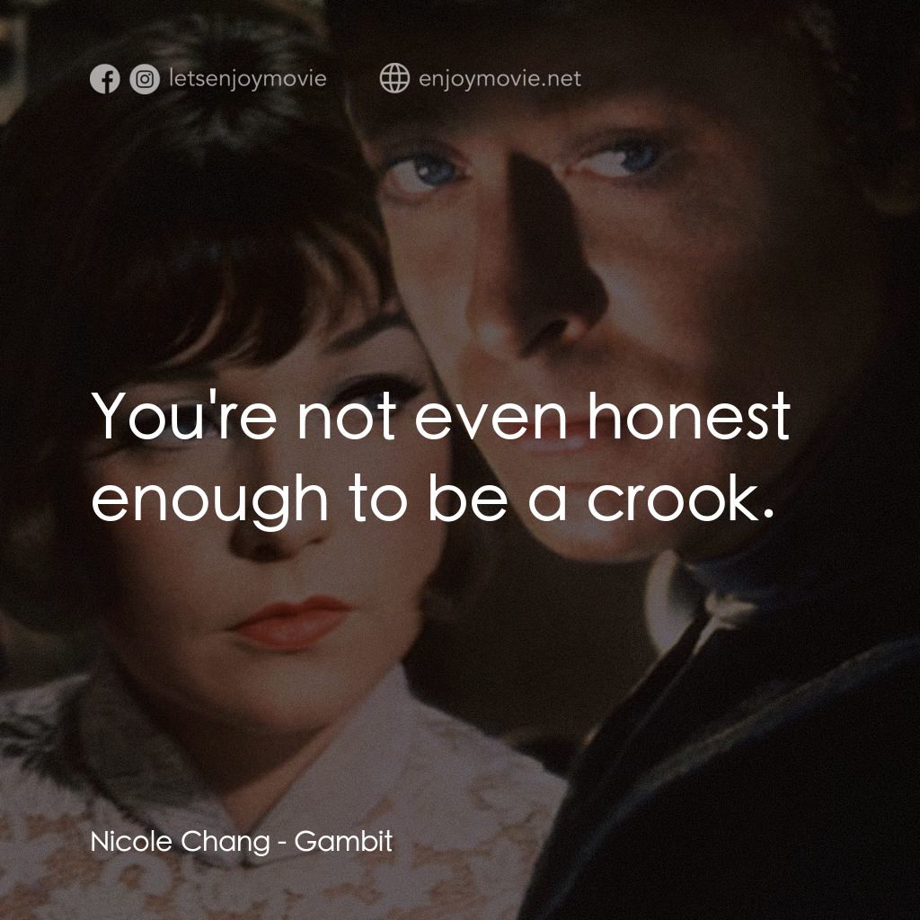 《神偷豔賊》經典台詞：Nicole Chang: You're not even honest enough to ...