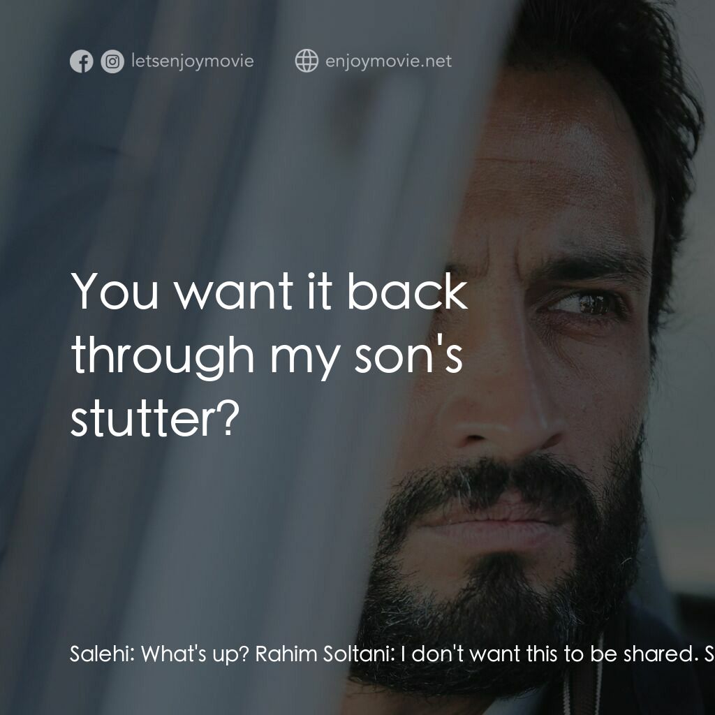 《伊朗式英雄》經典台詞：Salehi:  What's up? Rahim Soltani:  I don' ...
