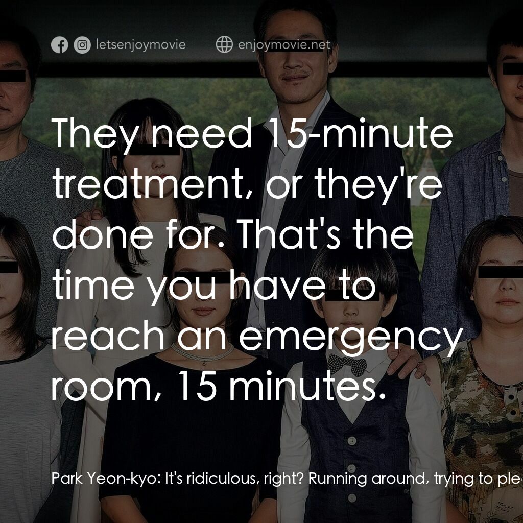 上流寄生族電影對白：Park Yeon-kyo:  It's ridiculous, right? Running around, trying to please a kid. H