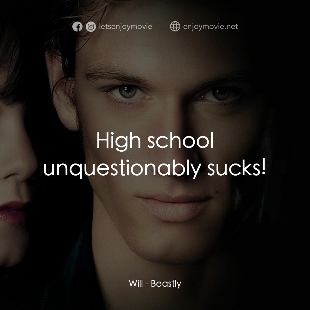 野獸情人電影對白：Will:  High school unquestionably sucks!