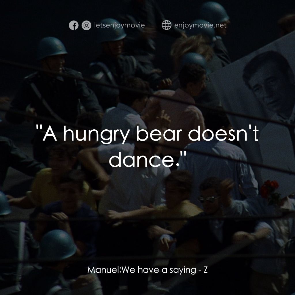 大風暴電影對白：Manuel: We have a saying:  