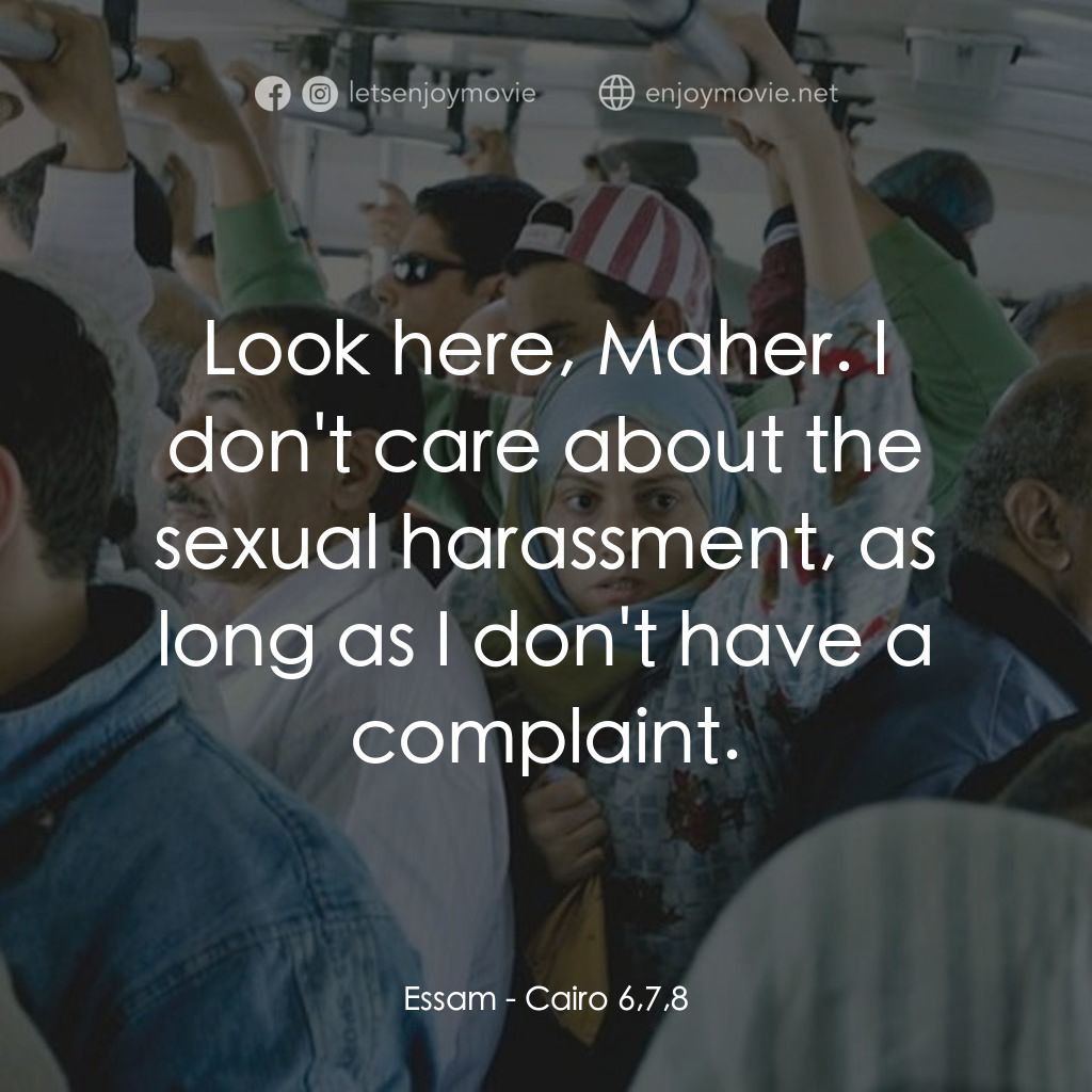 《678》經典台詞：Essam: Look here, Maher. I don't care about th ...