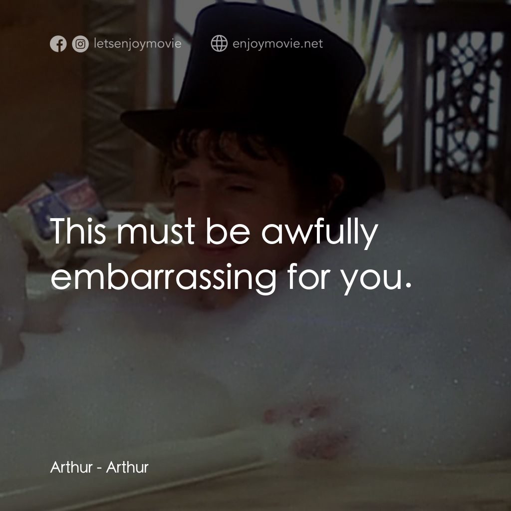 二八佳人花公子電影對白：Arthur: This must be awfully embarrassing for you.