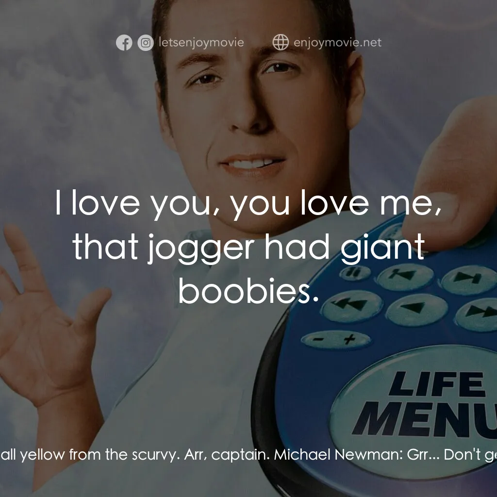 命運自選台電影對白：Michael Newman:  You look a little pale there, pal. Let me fix that. Michael Newm