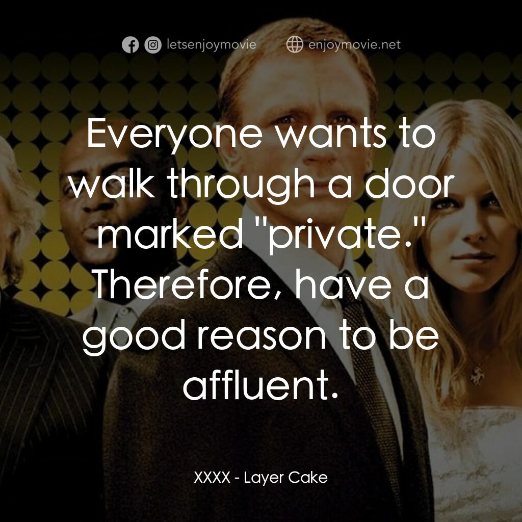 雙面任務電影對白：XXXX:  Everyone wants to walk through a door marked 