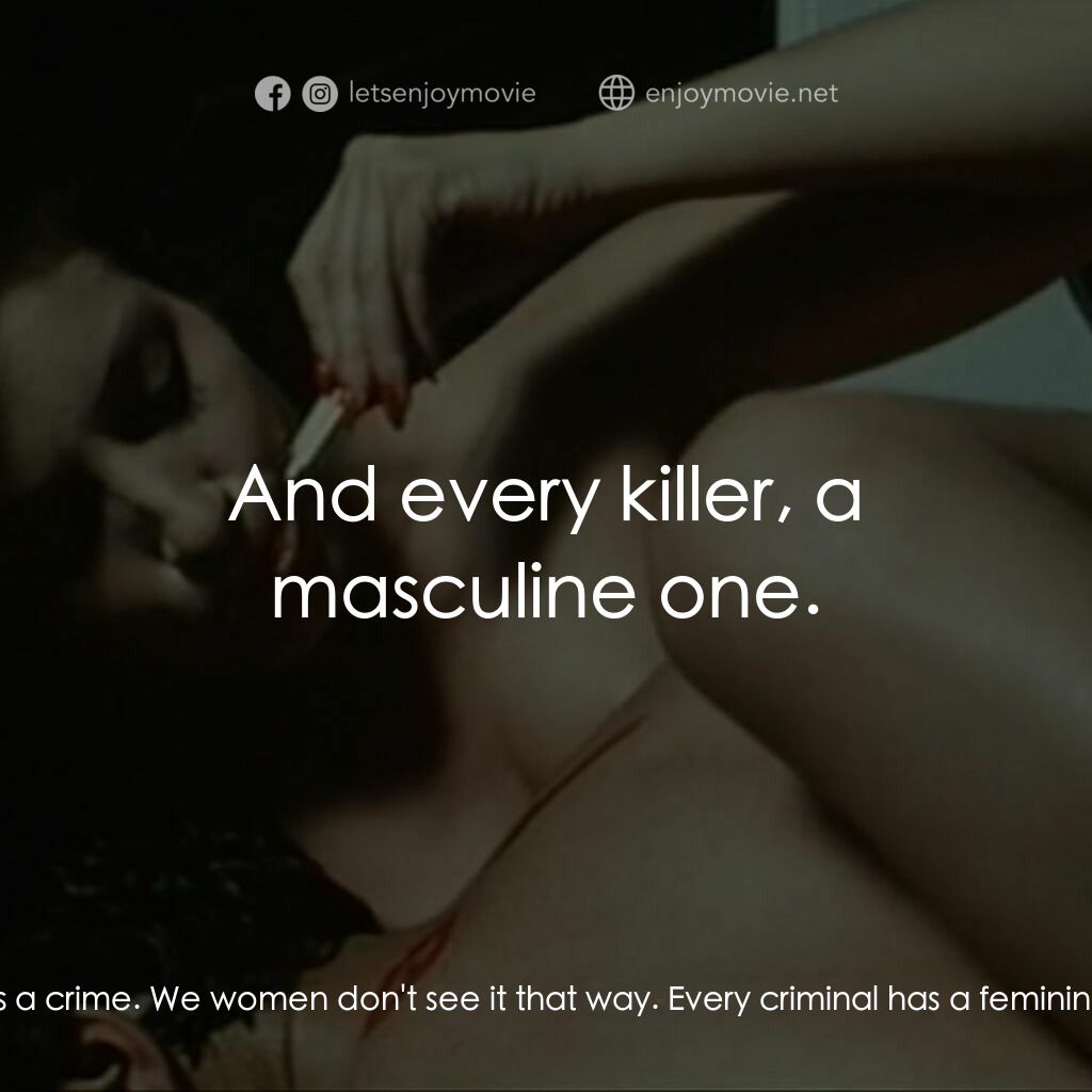 鬥牛士電影對白：María:  Men think killing is a crime. We women don't see it that way. Every crimi