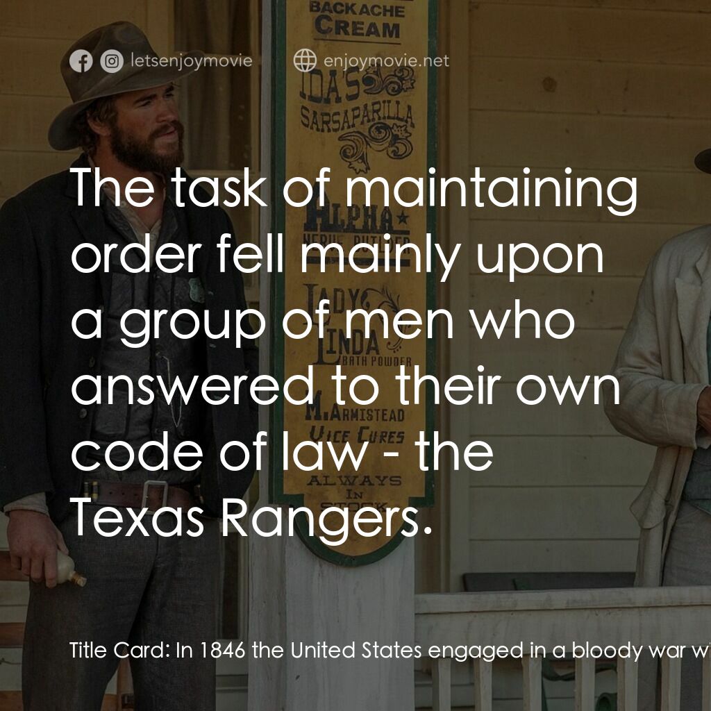 決鬥電影對白：Title Card:  In 1846 the United States engaged in a bloody war with Mexico over t