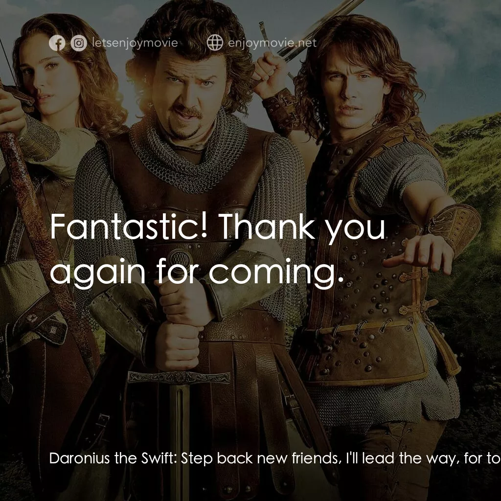 《王子殿下》經典台詞：Daronius the Swift:  Step back new friends, I' ...