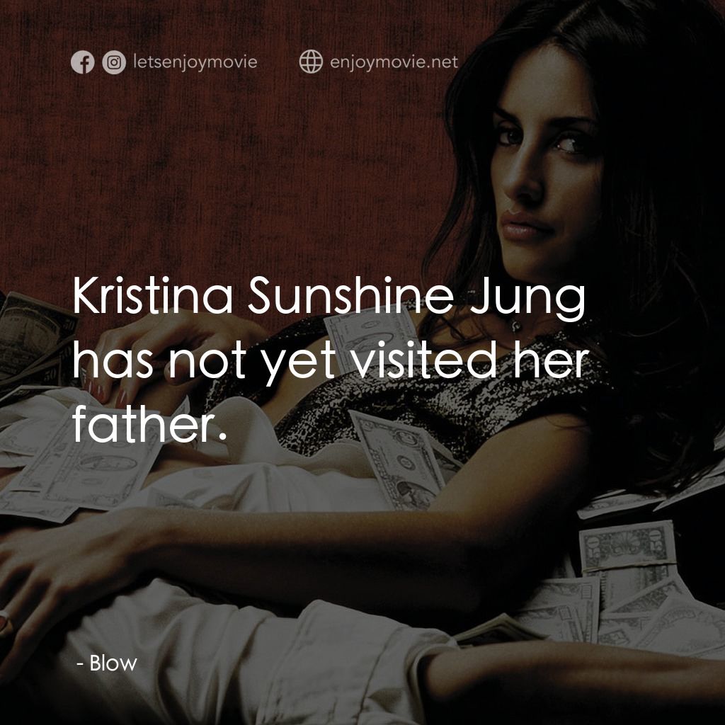 毒王經典對白：: Kristina Sunshine Jung has not yet visited her father.