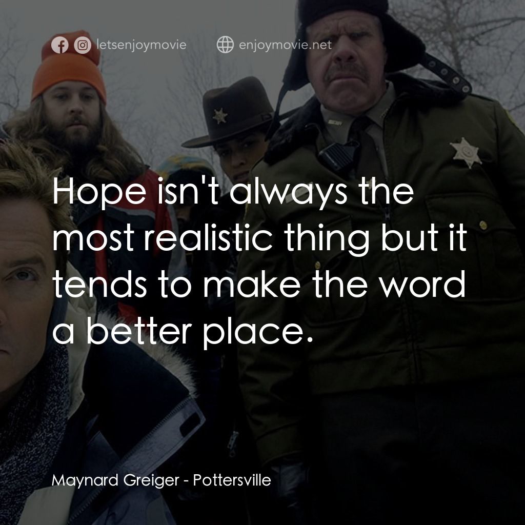 《小鎮聖誕大風情》經典台詞：Maynard Greiger: Hope isn't always the most re ...