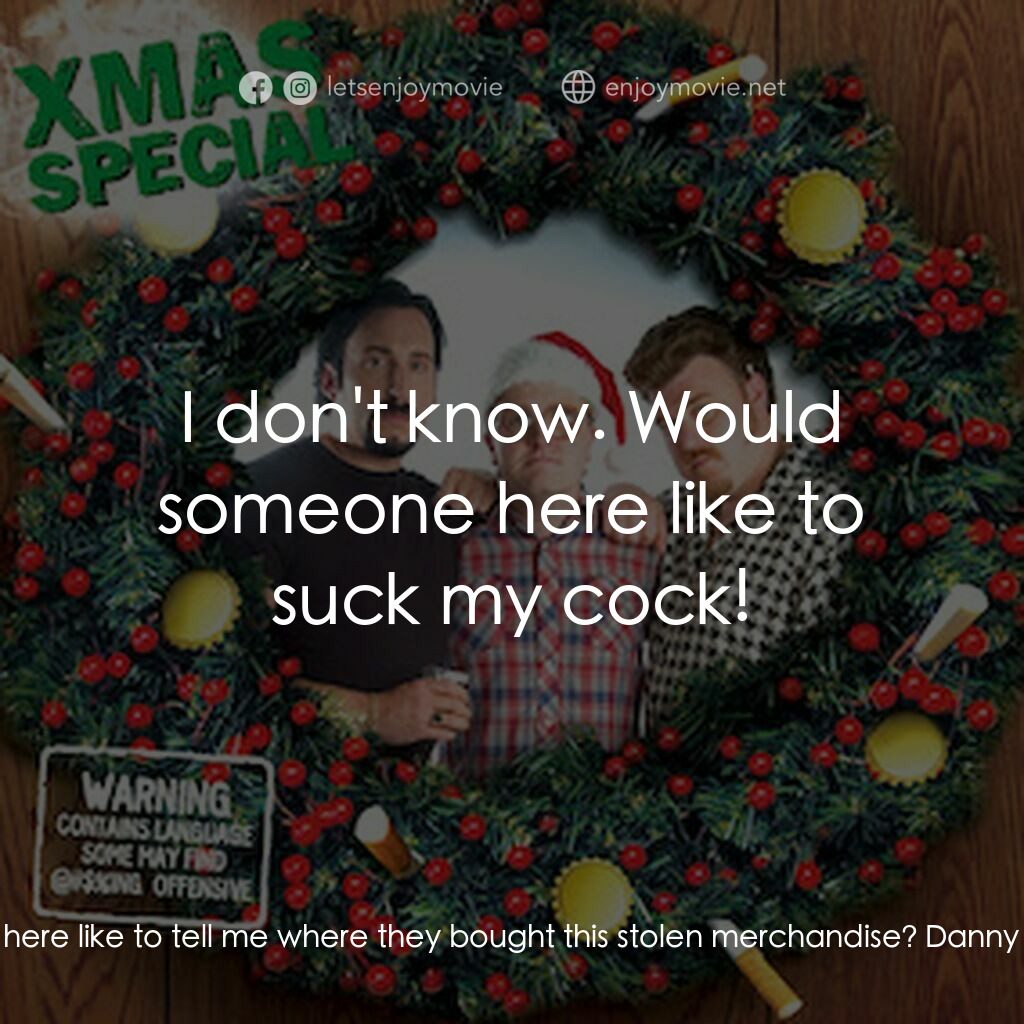 《拖車公園男孩：耶誕特集》經典台詞：Police Officer:  Would someone here like to tell m ...