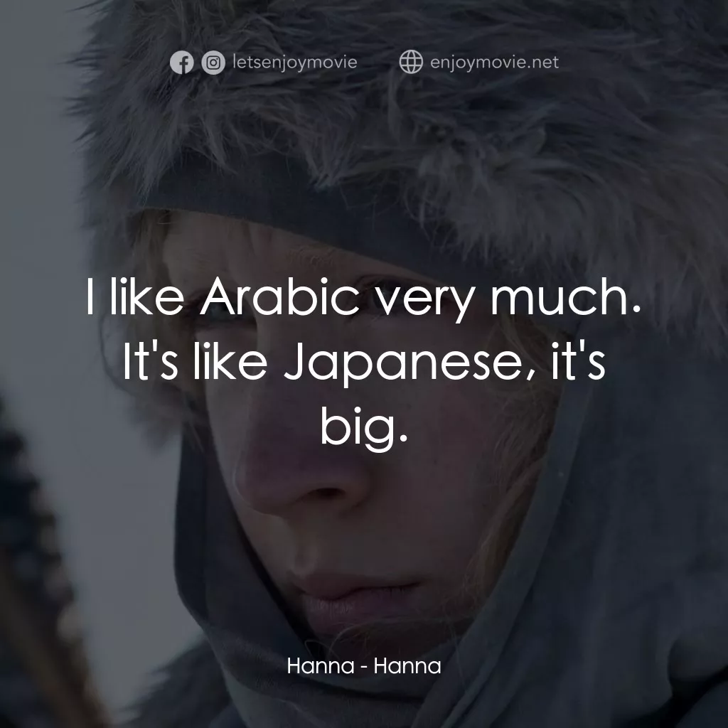《少女殺手的奇幻旅程》經典台詞：Hanna: I like Arabic very much. It's like Japa ...