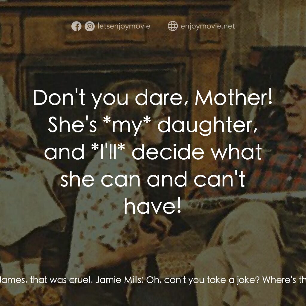 《The House Without a Christmas Tree》經典台詞：Addie Mills:  ...Why won't you buy me a tree,  ...