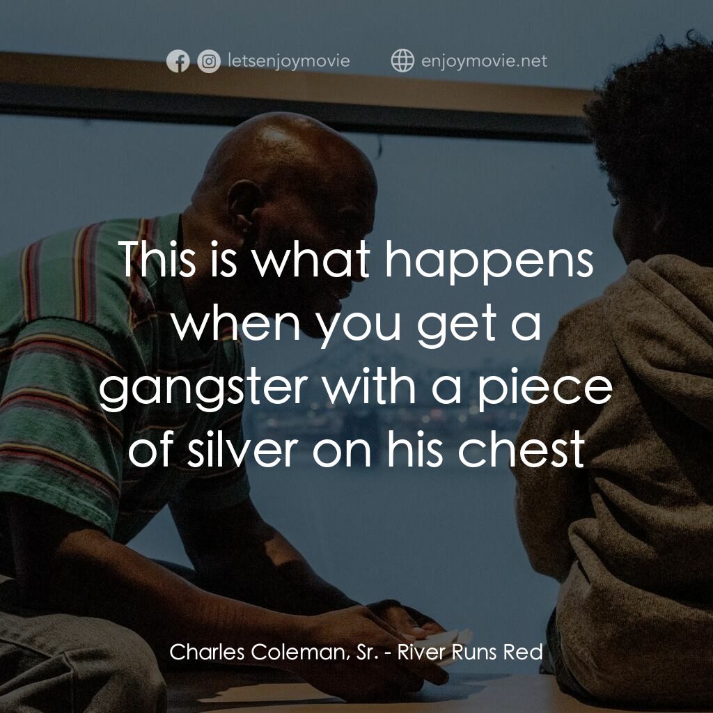 《復仇追緝令》經典台詞：Charles Coleman, Sr.:  This is what happens when y ...