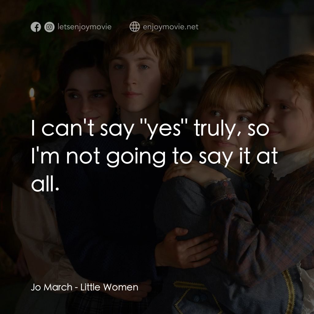 小婦人電影對白：Jo March: I can't say 