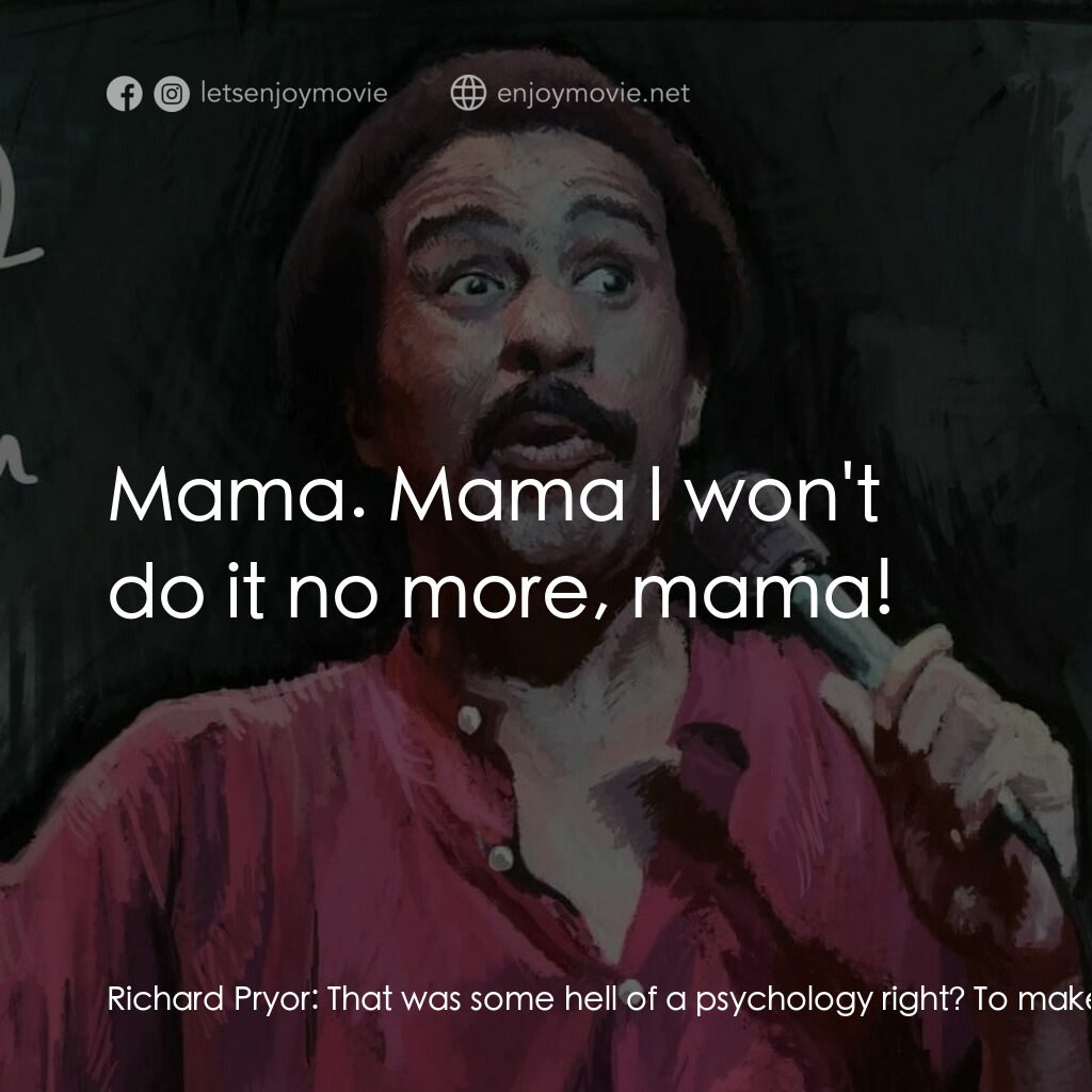 《李察·普瑞爾：火爆現場》經典台詞：Richard Pryor:  That was some hell of a psychology ...