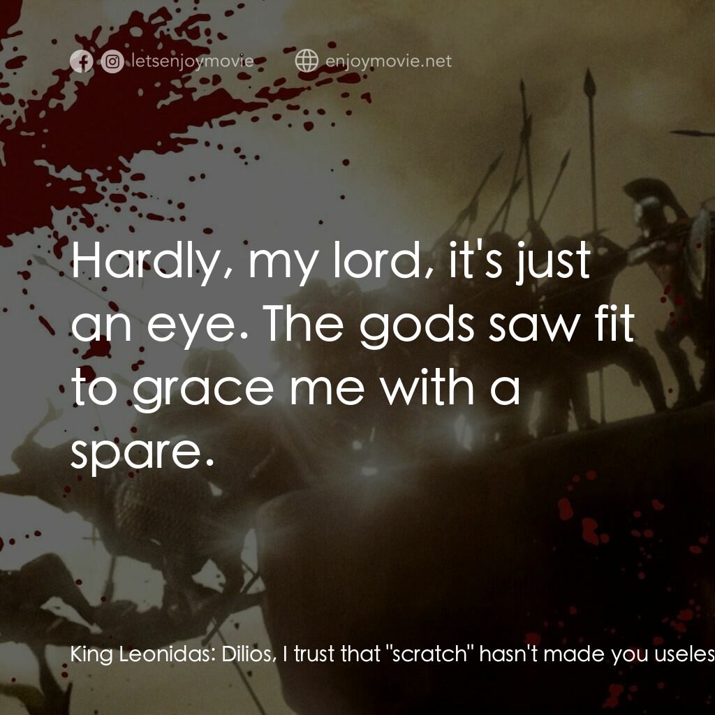 300壯士：斯巴達的逆襲電影對白：King Leonidas:  Dilios, I trust that 