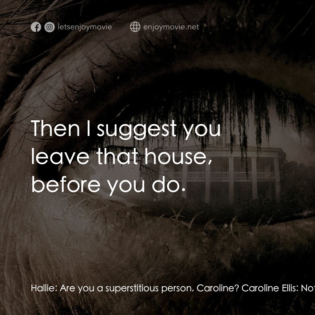 《害匙》經典台詞：Hallie:  Are you a superstitious person, Caroline? ...