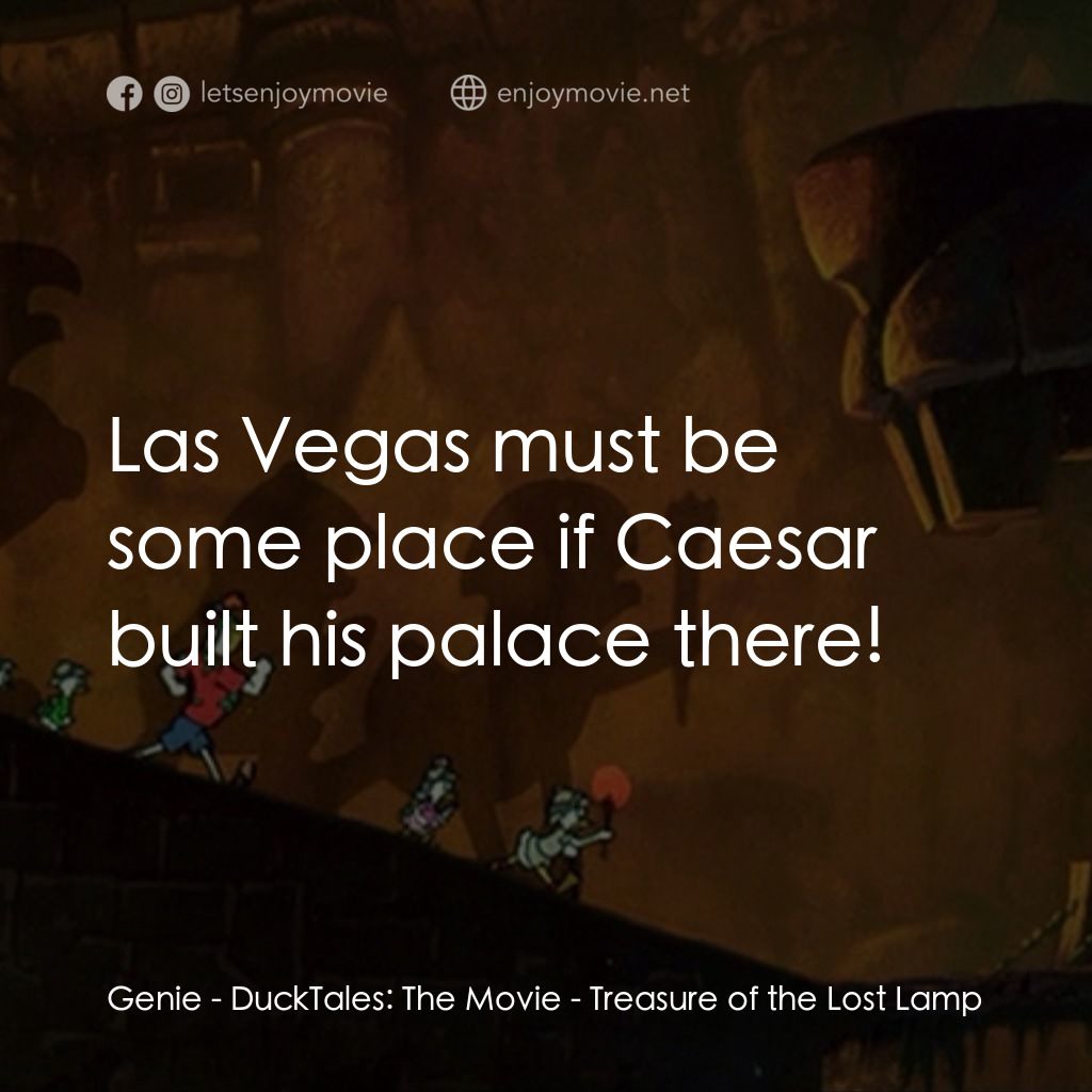 唐老鴨俱樂部之失落的神燈經典對白：Genie: Las Vegas must be some place if Caesar built his palace there!