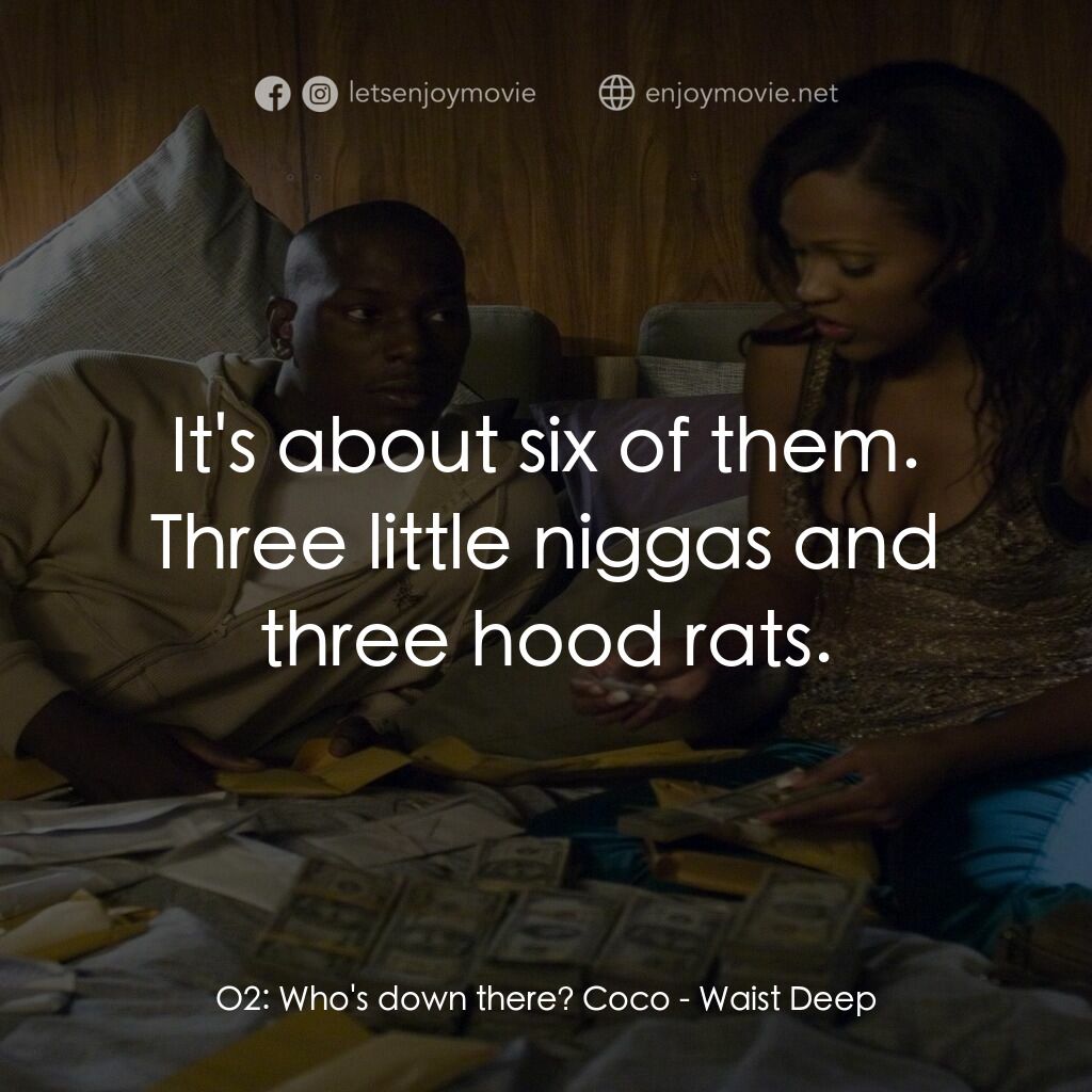 《浴血狂奔》經典台詞：O2:  Who's down there? Coco:  It's about s ...