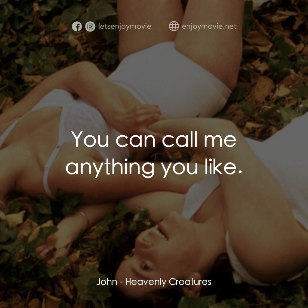 罪孽天使電影對白：John: You can call me anything you like.
