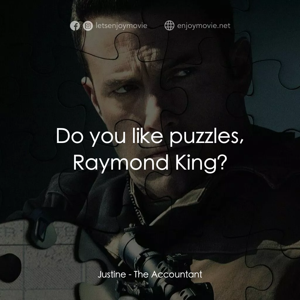 會計師電影對白：Justine:  Do you like puzzles, Raymond King?