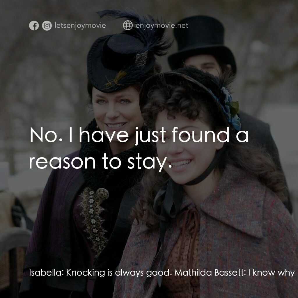 一個老式的感恩節電影對白：Isabella:  Knocking is always good. Mathilda Bassett:  I know why my mother doesn