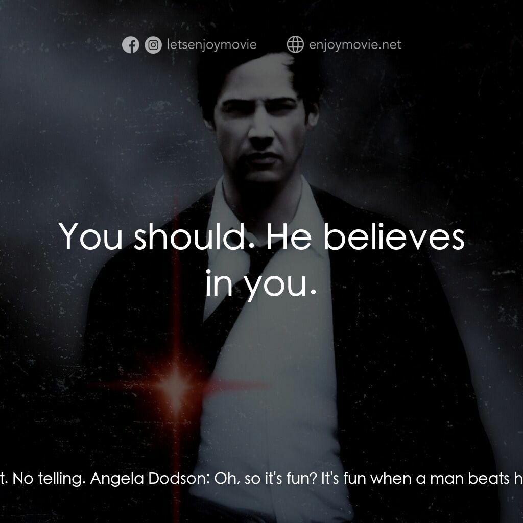 魔間行者電影對白：John Constantine:  Detective. What if I told you that God and the devil made a wa