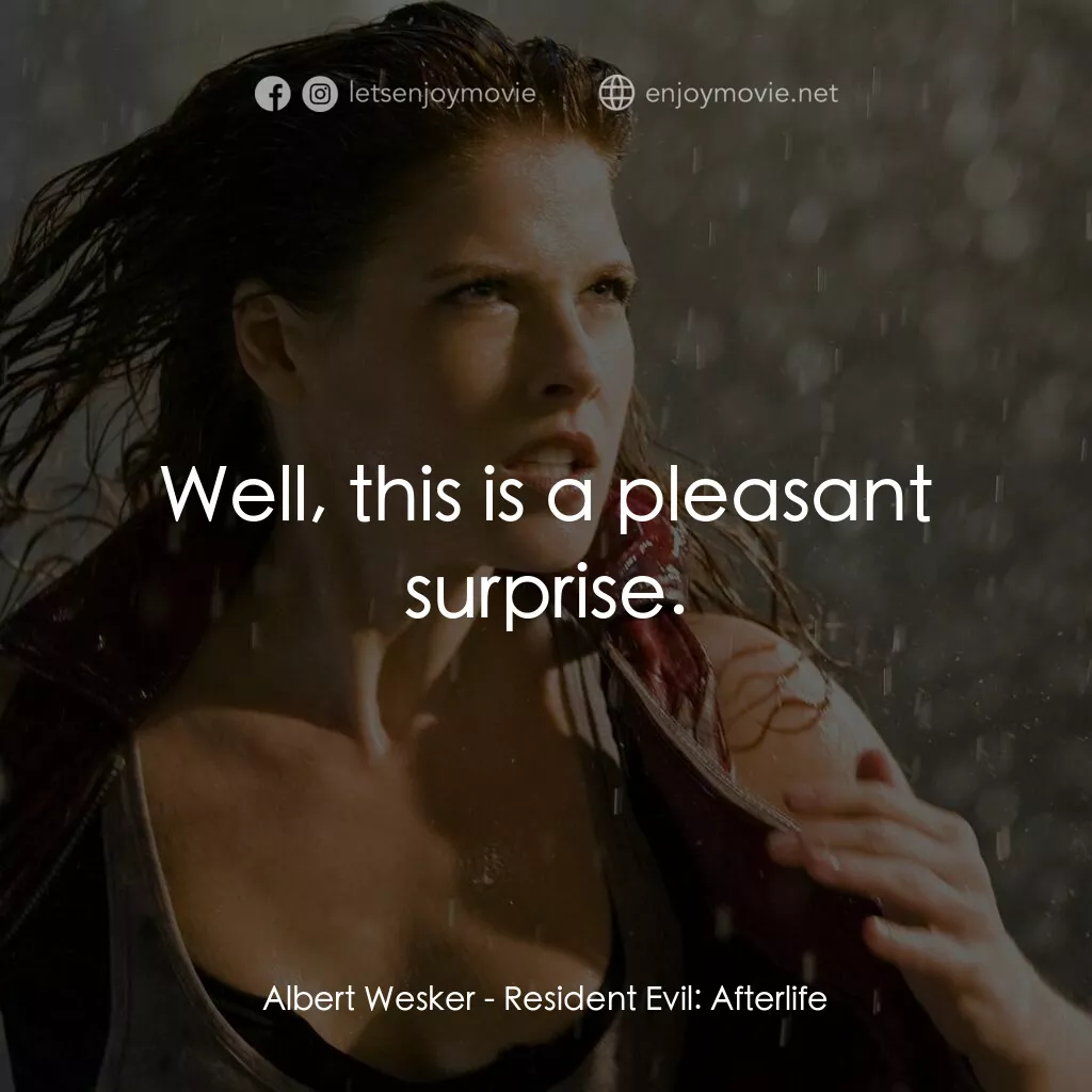 生化危機3D：戰神再生電影對白：Albert Wesker:  Well, this is a pleasant surprise.