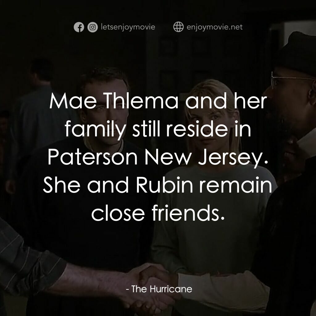 捍衛正義電影對白：:  Mae Thlema and her family still reside in Paterson New Jersey. She and Rubin r